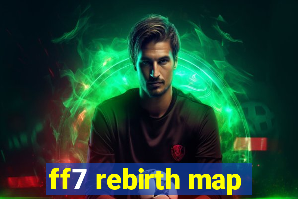 ff7 rebirth map